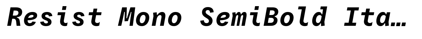 Resist Mono SemiBold Italic